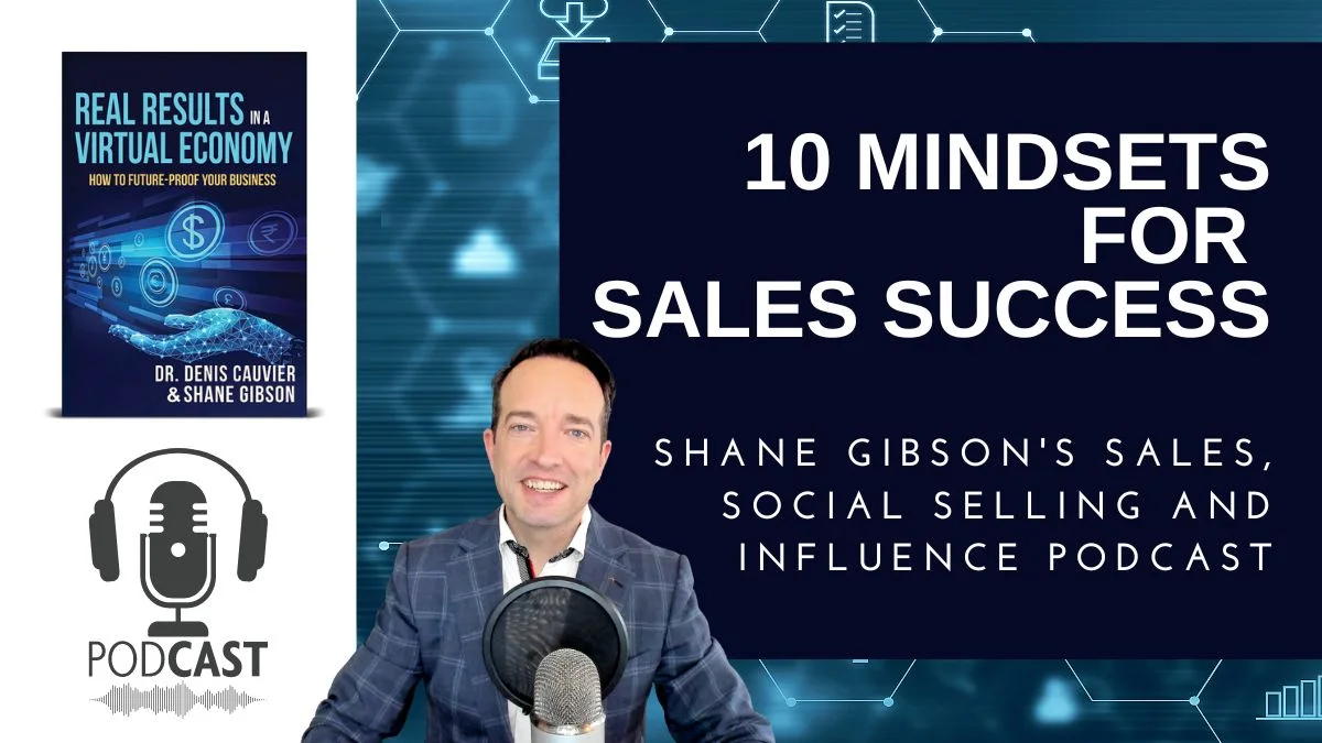 Sales Podcast: 10 Mindsets for Sales Success