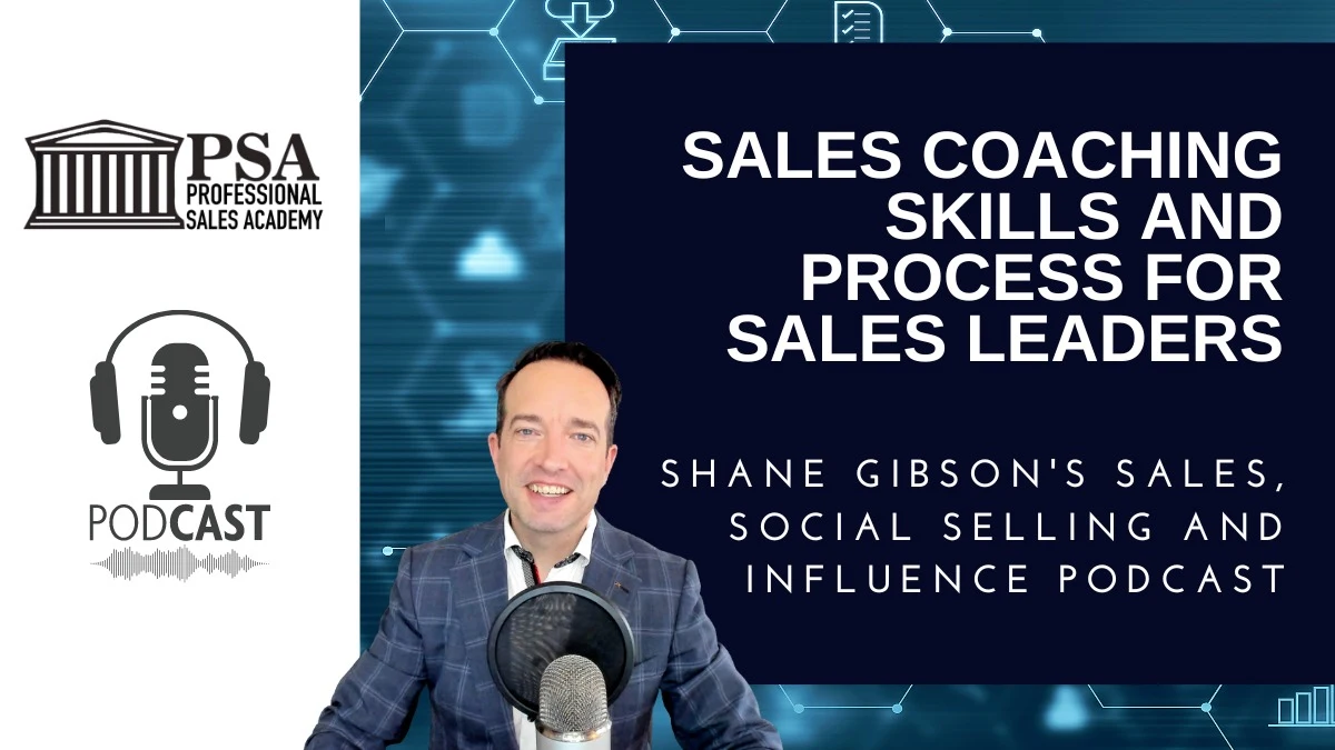 Sales Leadership Podcast – leading behavioural change through coaching and powerful questions